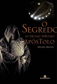 O segredo do d�cimo terceiro ap�stolo 
