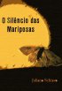 O Sil�ncio das Mariposas