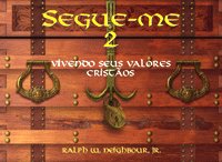 Segue-me 2 Vivendo seus valores cristãos