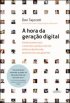 A Hora da Gera��o Digital
