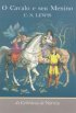 As Cr�nicas de N�rnia: O Cavalo e seu Menino