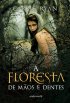 A Floresta de M�os e Dentes