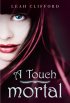 A Touch Mortal
