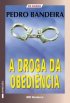A Droga da Obedi�ncia