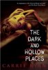 The Dark And Hollow Places 