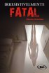 Irresistivelmente Fatal