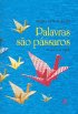 Palavras S�o P�ssaros