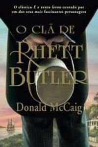 O Clã de Rhett Butler O Clã de Rhett Butler