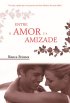 Entre o Amor e a Amizade