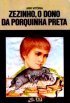 Zezinho, o Dono da Porquinha Preta