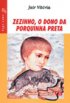 Zezinho, o Dono da Porquinha Preta