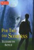 Por tr�s das sombras
