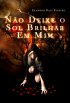 N�o Deixe o Sol Brilhar em Mim