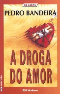 A Droga do Amor A Droga do Amor