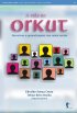 A vida no Orkut