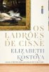Os ladr�es de Cisne