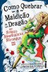 Como Quebrar A Maldi��o De Um Drag�o