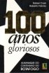 100 anos gloriosos