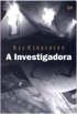 A Investigadora
