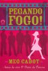 Pegando fogo!