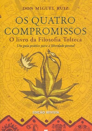 Baixar Os Quatro Compromissos PDF Gratis O Livro Da Filosofia Tolteca