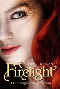 Firelight - O Inimigo Está Próximo