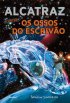 Alcatraz contra os Ossos do Escriv�o