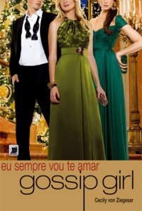 Gossip Girl: Eu Sempre Vou Te Amar