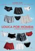 Louca Por Homem