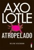 Axolotle Atropelado
