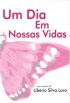 Um Dia Em Nossas Vidas