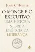 O Monge e O Executivo