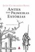 Antes das primeiras est�rias