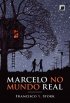 Marcelo no Mundo Real