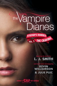 The Vampire Diaries: Stefan's Diaries #3 The Craving