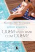 Quem vai dormir com quem?