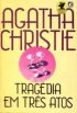 Trag�dia em Tr�s Atos