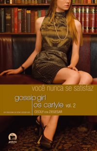 Gossip girl: Os Carlyle Gossip girl: Os Carlyle