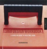 Logo Design Workbook on Logo Design Workbook  A Hands On Guide To Creating Logos   A Hands On