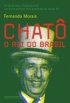 Chat� - O Rei do Brasil