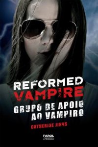 [ Resenha ]  Reformed Vampire - Catherine Jinks