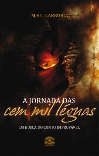 A Jornada das Cem Mil Léguas. A Jornada das Cem Mil Léguas.
