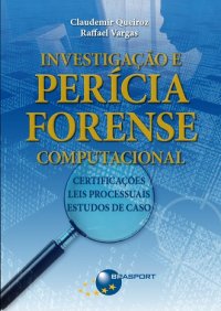 Investigação e Perícia Forense Computacional