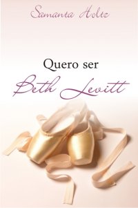 Quero ser Beth Levitt