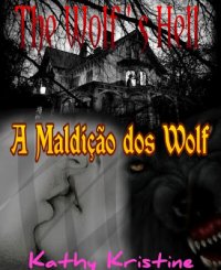 The Wolf's Hell - A maldição dos Wolf