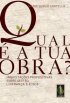 Qual � a tua obra?