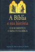 A B�blia e sua Hist�ria