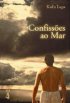 Confiss�es ao Mar