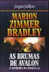 As Brumas de Avalon - Vol.1