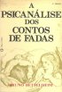 A Psican�lise dos Contos de Fadas